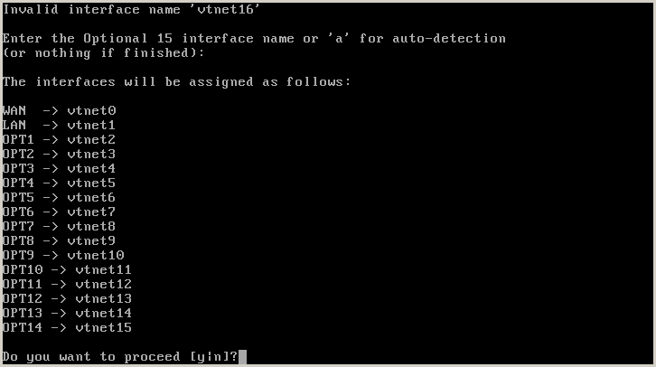 recap screen with the previous assignments, WAN to vtnet0, LAN to vtnet1 OPT1 to vtnet2 and so on until OPT14 to vtnet15, with a proceed y/n prompt